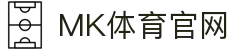 MK体育(MKSPORTS)官方网站 - 体育资讯 · 电竞直播中心